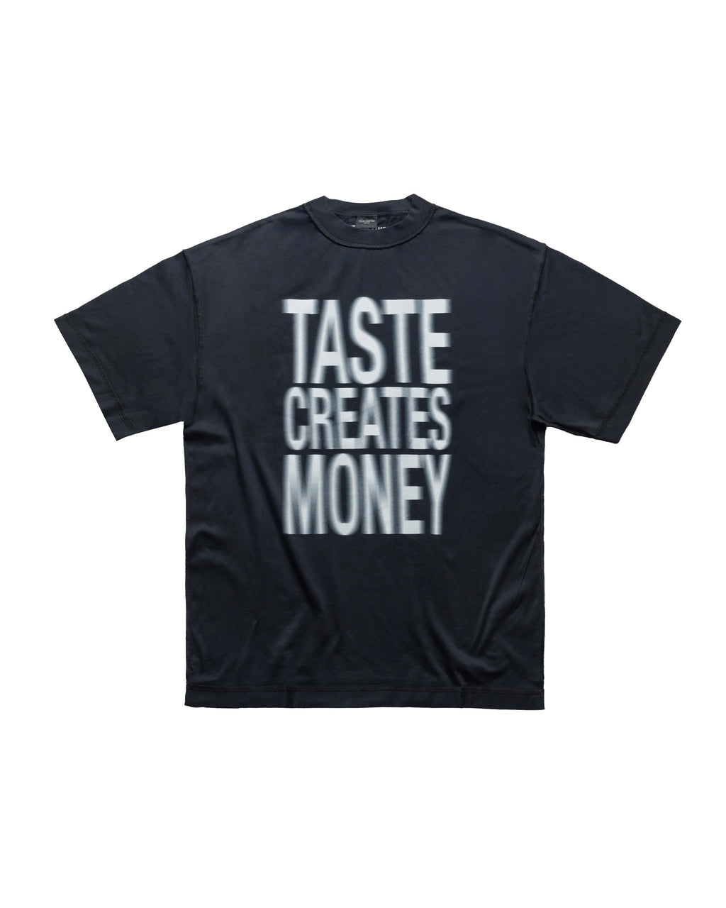 “TASTE CREATES MONEY” INSIDE OUT T-SHIRT